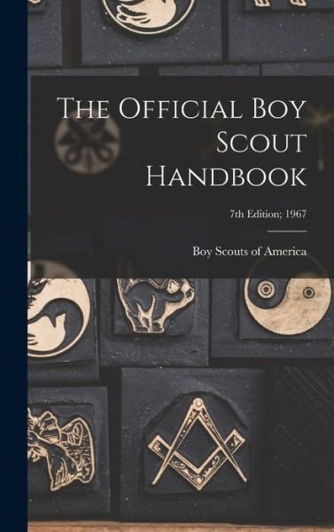 Cover for Boy Scouts of America · The Official Boy Scout Handbook; 7th Edition; 1967 (Innbunden bok) (2021)