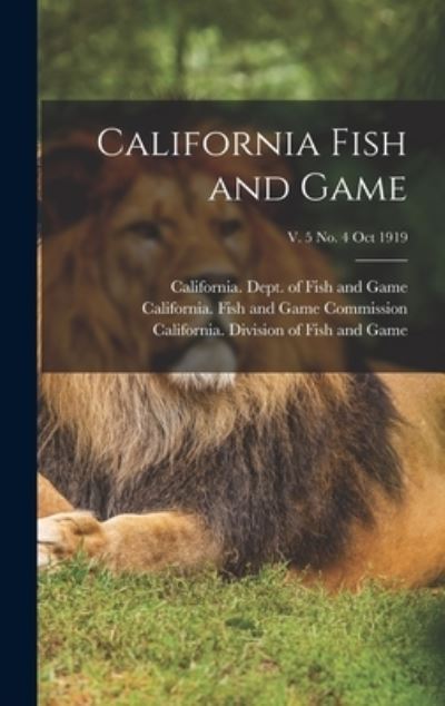 Cover for California Dept of Fish and Game · California Fish and Game; v. 5 no. 4 Oct 1919 (Hardcover Book) (2021)