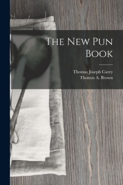 Cover for Thomas A. Brown · New Pun Book (Book) (2022)