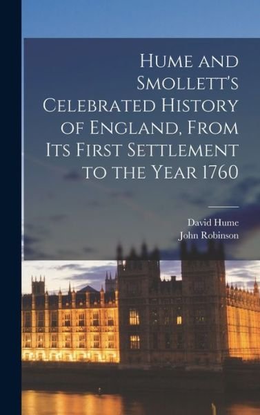 Cover for David Hume · Hume and Smollett's Celebrated History of England, from Its First Settlement to the Year 1760 (Bog) (2022)
