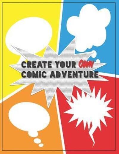 Cover for Easy Comics · Create Your Own Comic Adventure (Paperback Book) (2019)