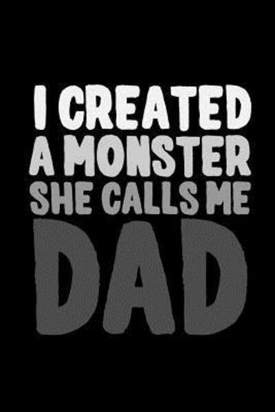 Cover for Armadillodti Publishing · I Created a Monster, She Call Me Dad (Paperback Book) (2019)