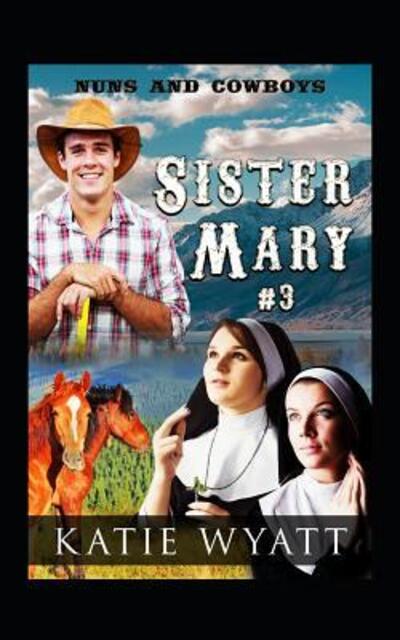 Cover for Katie Wyatt · Sister Mary # 3 (Paperback Bog) (2019)