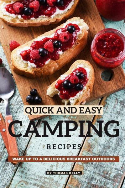 Cover for Thomas Kelly · Quick and Easy Camping Recipes (Paperback Book) (2019)