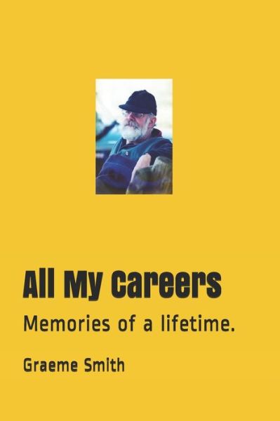 Cover for Graeme Smith · All My Careers (Book) (2019)