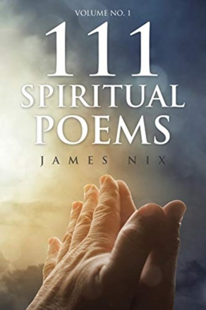 Cover for James Nix · 111 Spiritual Poems (Pocketbok) (2019)