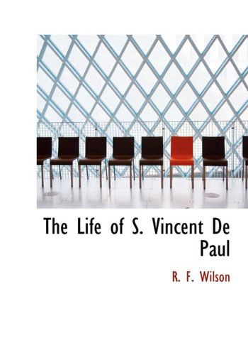 Cover for R. F. Wilson · The Life of S. Vincent De Paul (Hardcover Book) (2009)