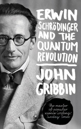 Cover for Gribbin John Gribbin · Erwin Schrodinger and the Quantum Revolution (Innbunden bok) (2013)