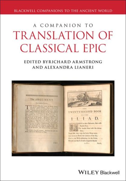 Richard Armstrong · A Companion to the Translation of Classical Epic - Blackwell Companions to the Ancient World (Hardcover Book) (2025)