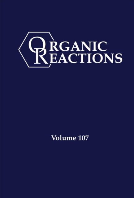 Cover for PA Evans · Organic Reactions, Volume 107 - Organic Reactions (Hardcover Book) [Volume 107 edition] (2021)