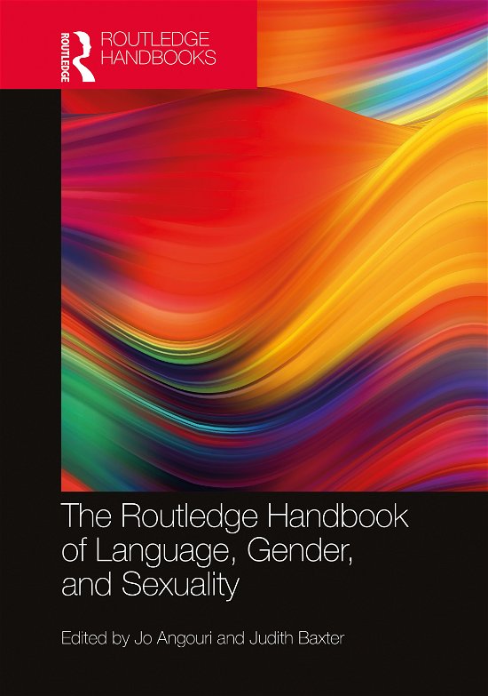 Cover for Jo Angouri · The Routledge Handbook of Language, Gender, and Sexuality - Routledge Handbooks in Applied Linguistics (Innbunden bok) (2021)