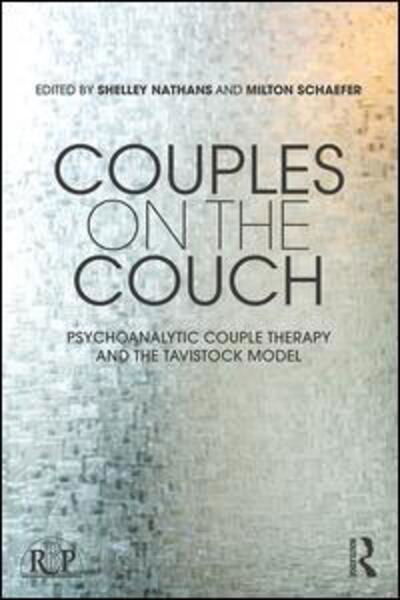 Shelley Nathans · Couples on the Couch: Psychoanalytic Couple Psychotherapy and the Tavistock Model - Relational Perspectives Book Series (Pocketbok) (2017)