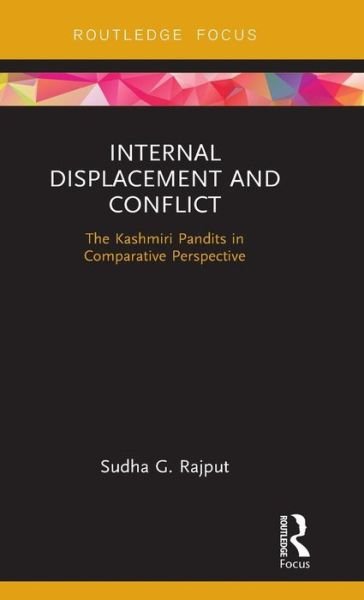 Cover for Sudha Rajput · Internal Displacement and Conflict: The Kashmiri Pandits in Comparative Perspective (Gebundenes Buch) (2019)