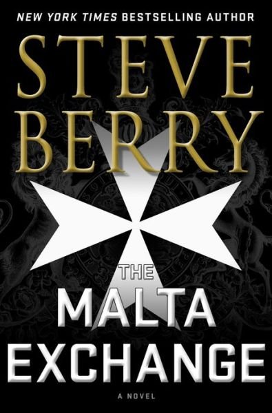 Cover for Steve Berry · The Malta Exchange: A Novel - Cotton Malone (Innbunden bok) (2019)
