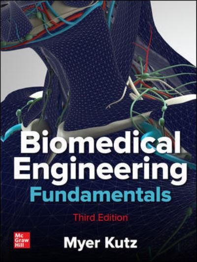 Biomedical Engineering Fundamentals, Third Edition - Myer Kutz - Books - McGraw-Hill Education - 9781260136265 - March 10, 2021