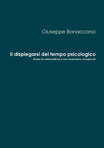 Cover for Giuseppe Bonaccorso · Dispiegarsi Del Tempo Psicologico (Book) (2013)