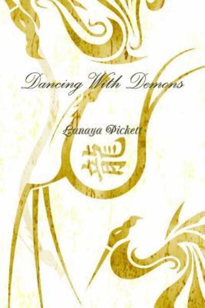 Cover for Lanaya Pickett · Dancing with Demons (Paperback Book) (2014)