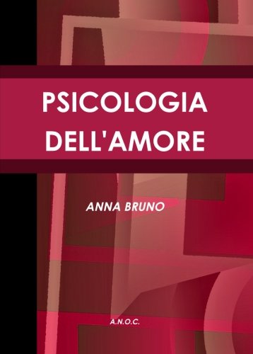 Cover for Anna Bruno · Psicologia Dell'amore (Paperback Book) [Italian edition] (2015)