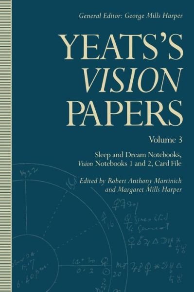 Yeats's Vision Papers: Volume 3: Sleep and Dream Notebooks, Vision Notebooks 1 and 2, Card File - Yeats's 'Vision' Papers - W. B. Yeats - Bøger - Palgrave Macmillan - 9781349109265 - 1992