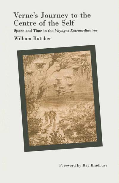 William Butcher · Verne's Journey to the Centre of the Self: Space and Time in the Voyages extraordinaires (Paperback Book) [1st ed. 1990 edition] (1990)