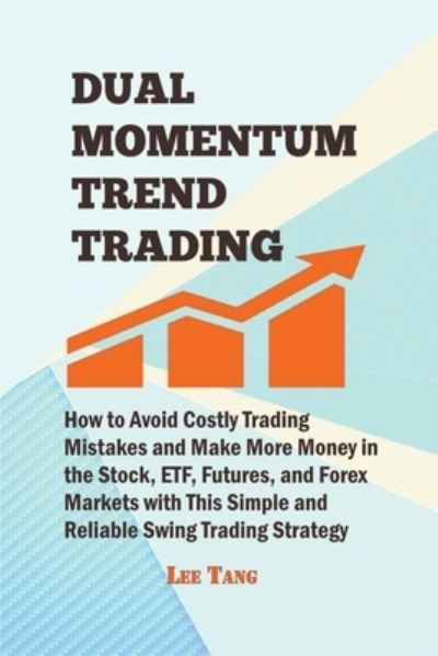 Cover for Lee Tang · Dual Momentum Trend Trading (Paperback Book) (2017)