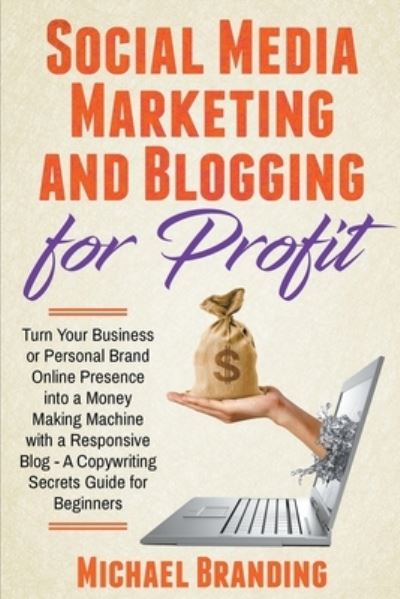 Cover for Michael Branding · Social Media Marketing and Blogging for Profit (Paperback Book) (2021)