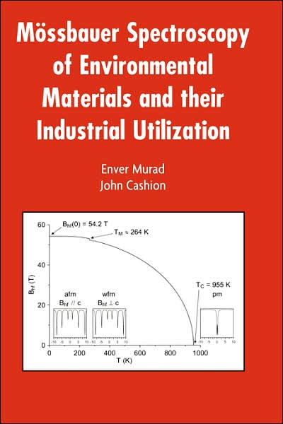 Cover for Murad, Enver (Bayerisches Geologisches Landesamtfuer Fuer Umwelt, Marktredwitz, Germany) · Mossbauer Spectroscopy of Environmental Materials and Their Industrial Utilization (Hardcover Book) (2003)