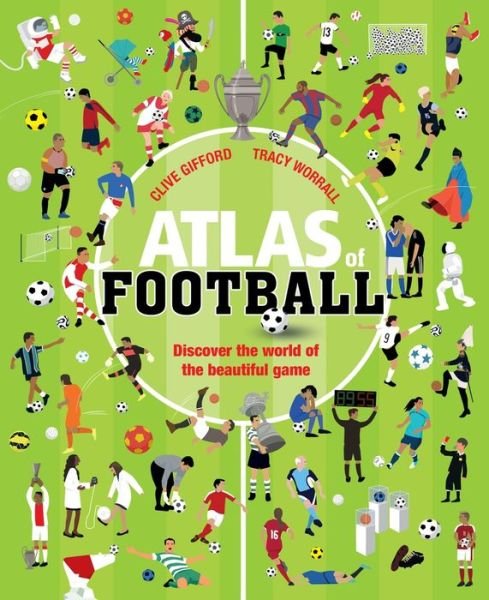 Cover for Clive Gifford · Atlas of Football (Pocketbok) (2018)
