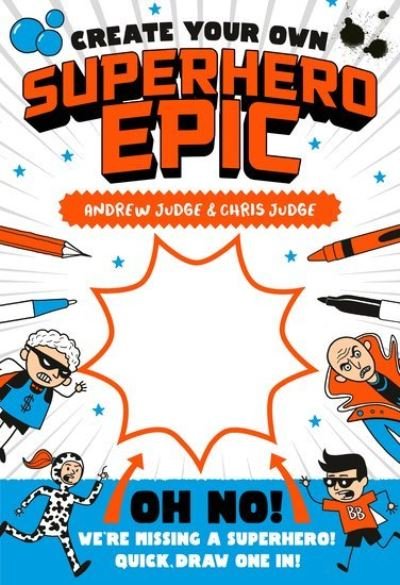 Cover for Chris Judge · Create Your Own Superhero Epic - Create Your Own (Pocketbok) (2017)