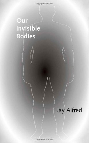 Cover for Jay Alfred · Our Invisible Bodies: Scientific Evidence for Subtle Bodies (Pocketbok) (2007)