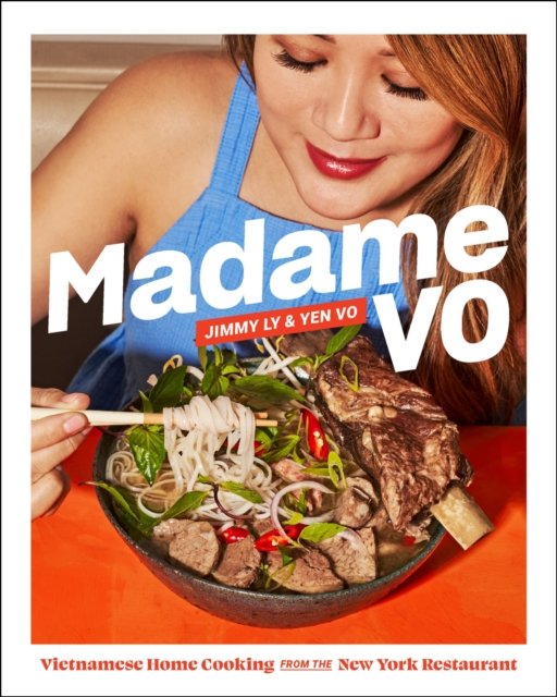 Madame Vo: Vietnamese Home Cooking from the New York Restaurant - Jimmy Ly - Books - Abrams - 9781419767265 - November 21, 2024