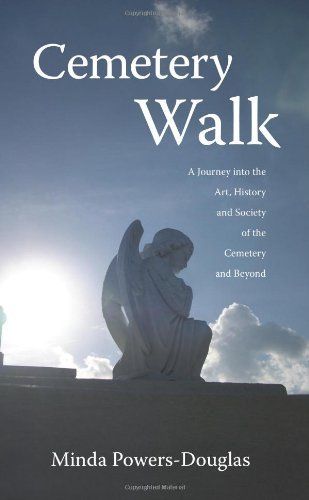 Cover for Minda Powers-douglas · Cemetery Walk: Journey into the Art, History and Society of the Cemetery and Beyond (Paperback Book) (2005)