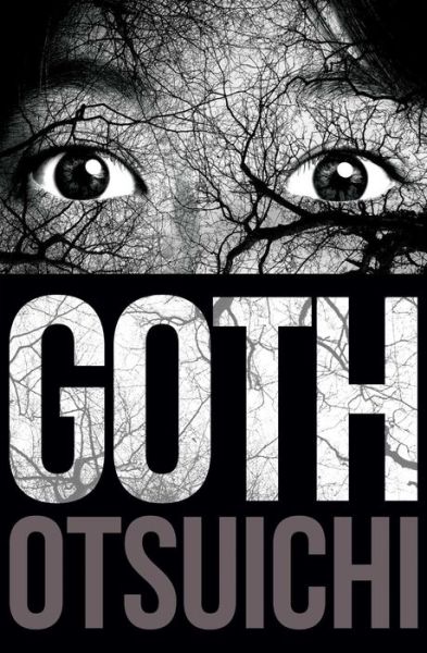 Cover for Otsuichi · Goth - Goth (Taschenbuch) (2015)