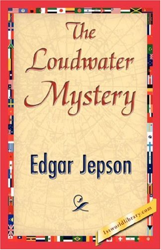 Cover for Edgar Jepson · The Loudwater Mystery (Paperback Book) (2007)