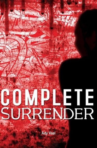 Cover for Ady Vaal · Complete Surrender (Paperback Book) (2009)