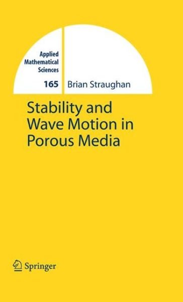 Cover for Brian Straughan · Stability and Wave Motion in Porous Media - Applied Mathematical Sciences (Paperback Book) [Softcover reprint of hardcover 1st ed. 2008 edition] (2010)