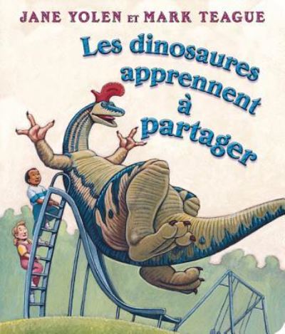 Les Dinosaures Apprennent ? Partager - Jane Yolen - Kirjat - Scholastic - 9781443120265 - maanantai 1. lokakuuta 2012