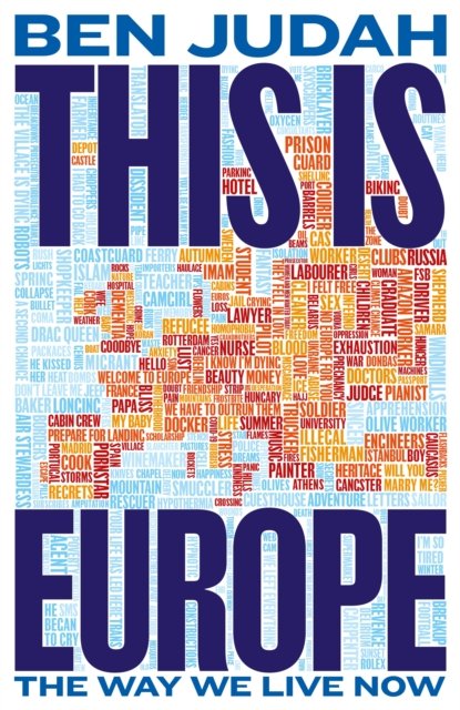 Cover for Ben Judah · This is Europe: The Way We Live Now (Inbunden Bok) (2023)