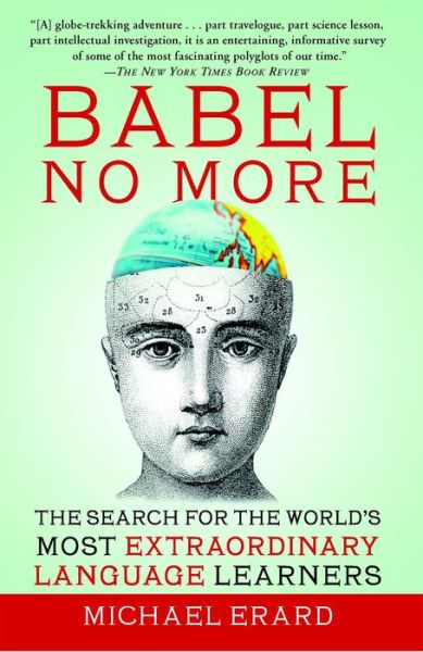 Cover for Michael Erard · Babel No More: The Search for the World's Most Extraordinary Language Learners (Taschenbuch) (2012)