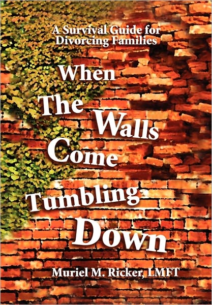 Muriel M Ricker · When the Walls Come Tumbling Down (Paperback Book) (2011)