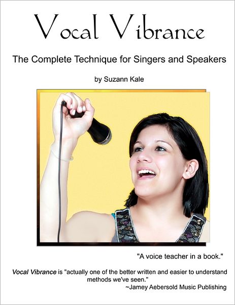 Cover for Suzann Kale · Vocal Vibrance: the Complete Technique for Singers and Speakers (Paperback Book) (2011)