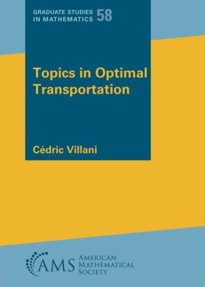 Cover for Cedric Villani · Topics in Optimal Transportation - Graduate Studies in Mathematics (Paperback Book) (2003)