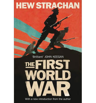 Cover for Hew Strachan · The First World War: A New History (Paperback Book) [Reissue edition] (2014)