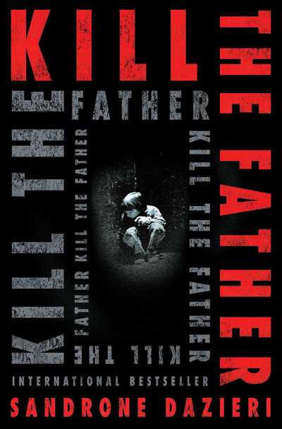 Cover for Sandrone Dazieri · Kill the Father (Paperback Book) [Export edition] (2017)