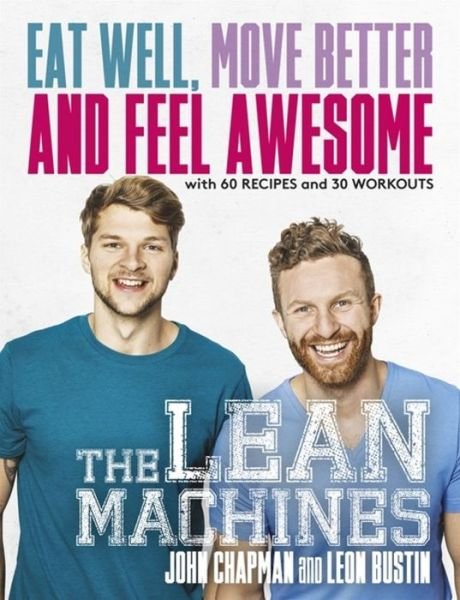 Cover for John Chapman · The Lean Machines: Eat Well, Move Better and Feel Awesome (Paperback Book) (2016)