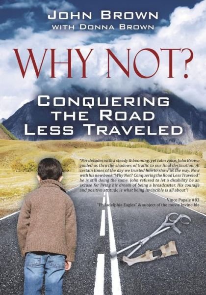 Cover for John Brown · Why Not? Conquering The Road Less Traveled (Pocketbok) (2014)