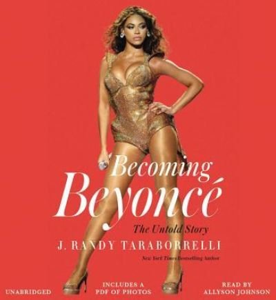Cover for J. Randy Taraborrelli · Becoming Beyoncé The Untold Story (MISC) (2015)