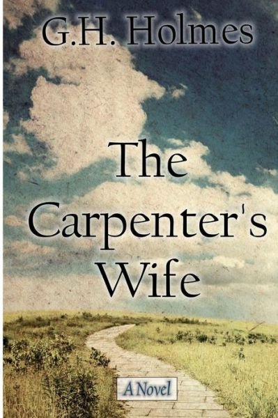 Cover for G H Holmes · The Carpenter's Wife (Paperback Bog) (2012)