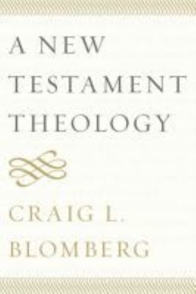 Cover for Craig L. Blomberg · A New Testament Theology (Paperback Book) (2018)