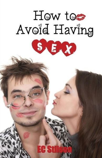 Cover for Ec Stilson · How to Avoid Having Sex: the Perfect Wedding Gift (Paperback Book) (2013)